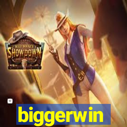 biggerwin