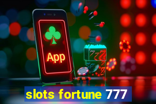 slots fortune 777