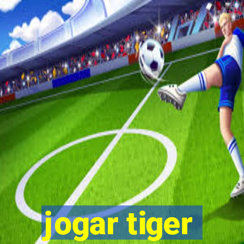 jogar tiger