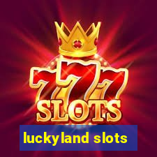 luckyland slots