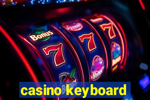 casino keyboard