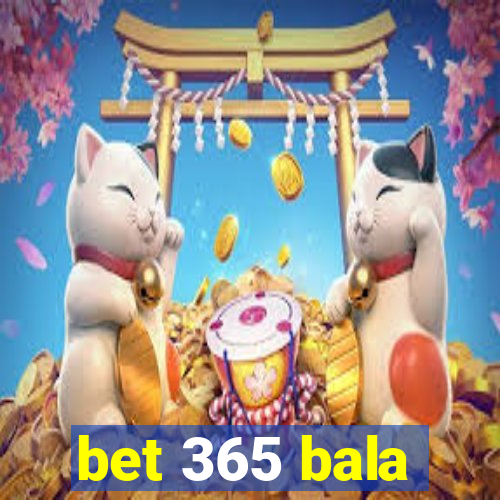 bet 365 bala