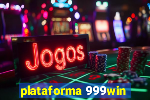 plataforma 999win