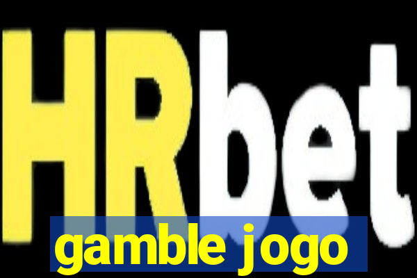 gamble jogo