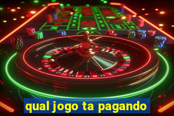 qual jogo ta pagando