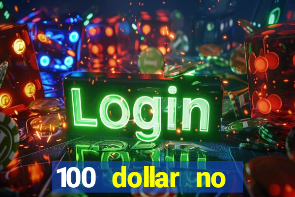 100 dollar no deposit bonus casino