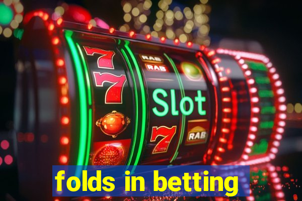 folds in betting