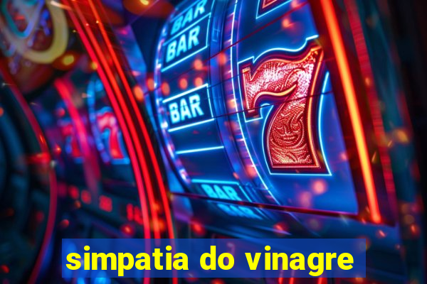 simpatia do vinagre