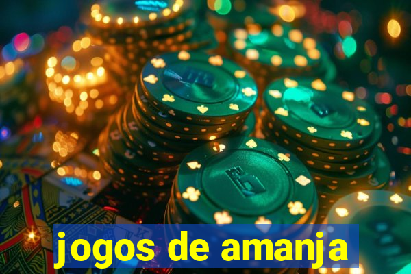 jogos de amanja