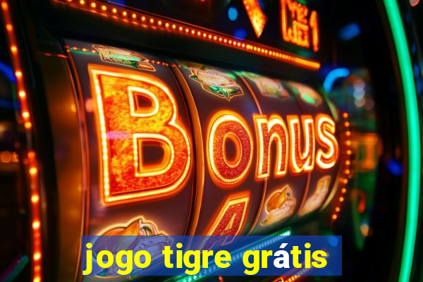 jogo tigre grátis