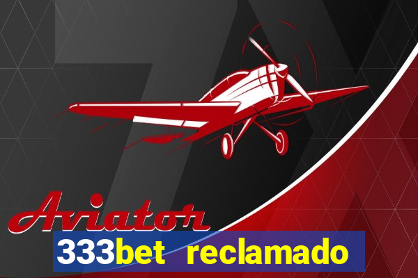 333bet reclamado apenas por dispositivos registrados