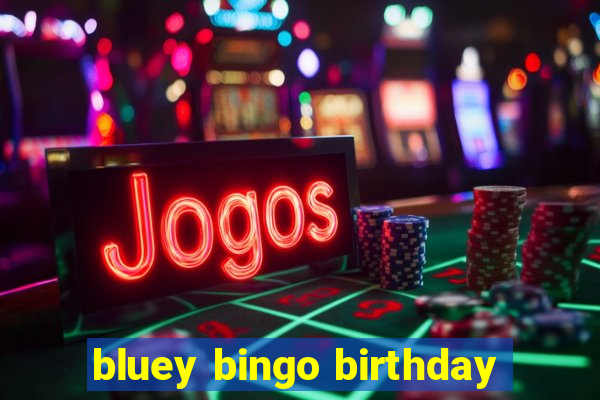 bluey bingo birthday