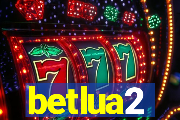 betlua2