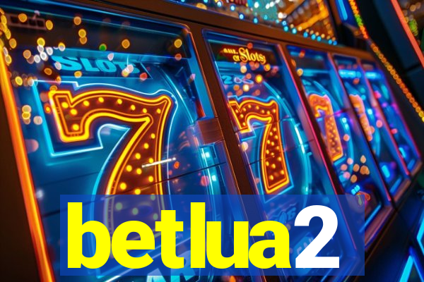 betlua2