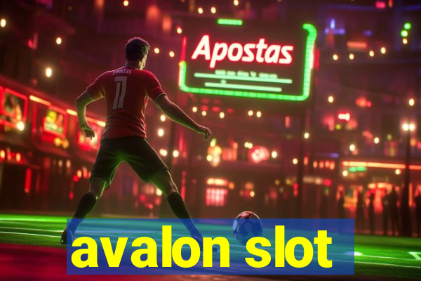 avalon slot