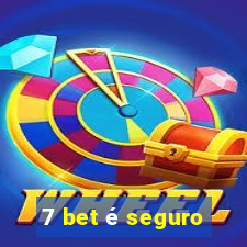 7 bet é seguro