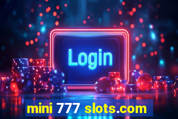 mini 777 slots.com