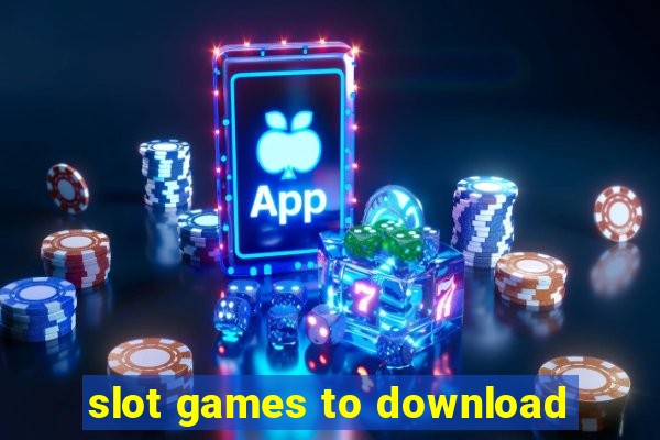 slot games to download