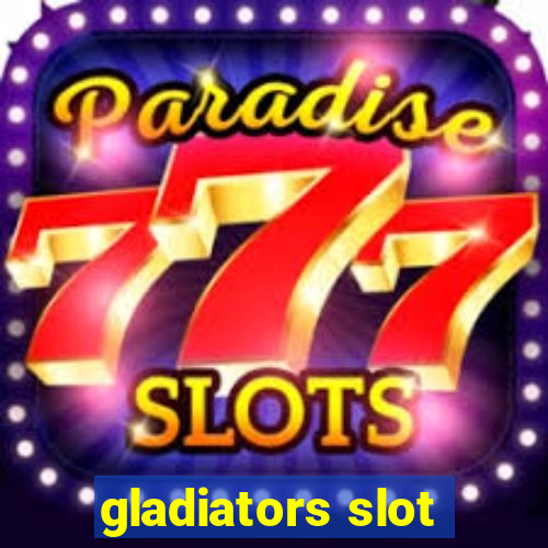 gladiators slot