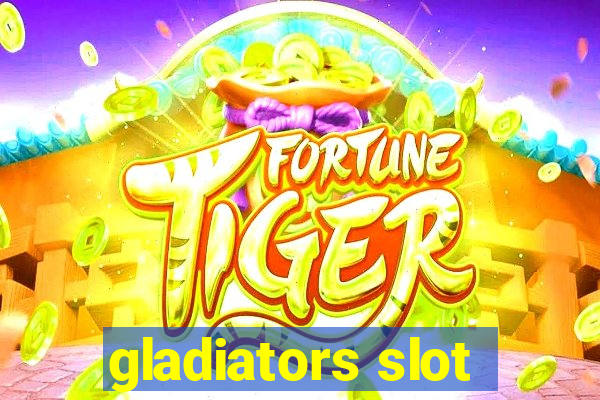 gladiators slot