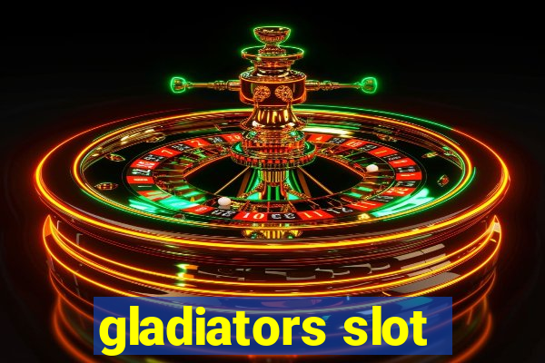 gladiators slot