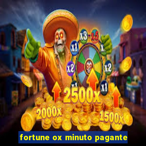 fortune ox minuto pagante