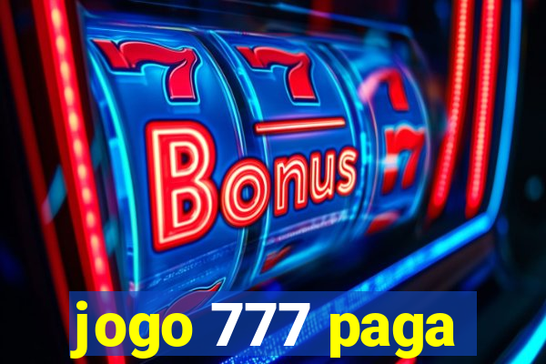 jogo 777 paga