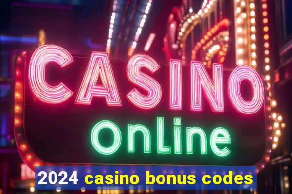 2024 casino bonus codes