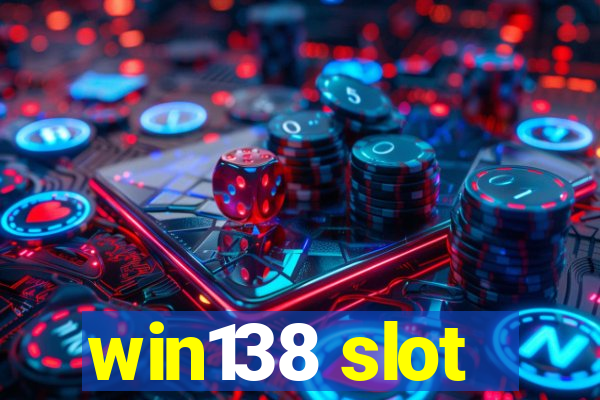 win138 slot