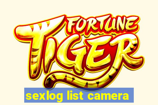 sexlog list camera