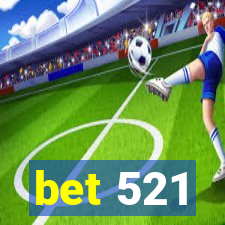 bet 521