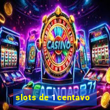 slots de 1 centavo