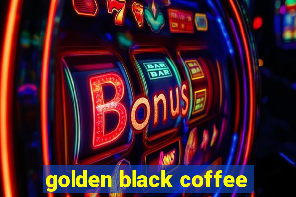 golden black coffee