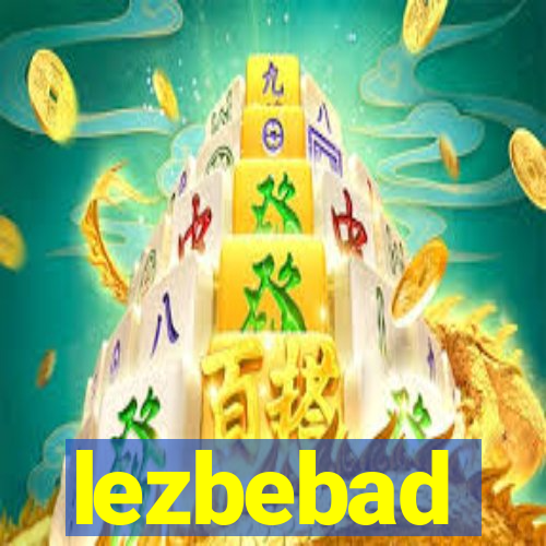 lezbebad