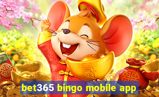 bet365 bingo mobile app