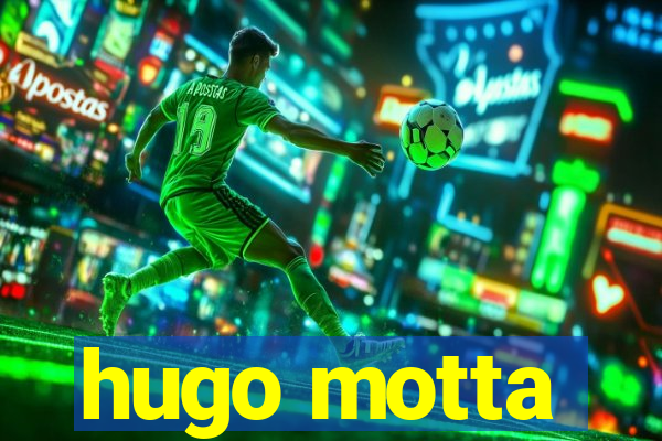 hugo motta