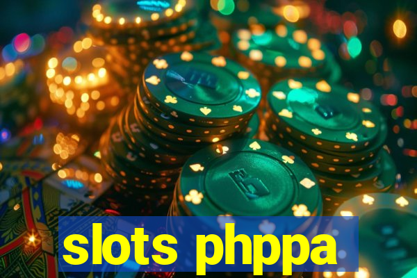 slots phppa