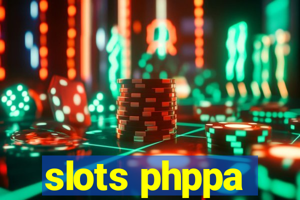 slots phppa