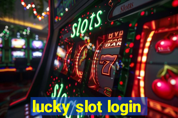 lucky slot login