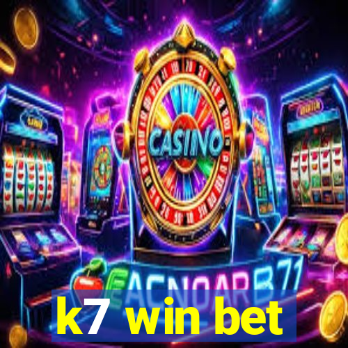 k7 win bet