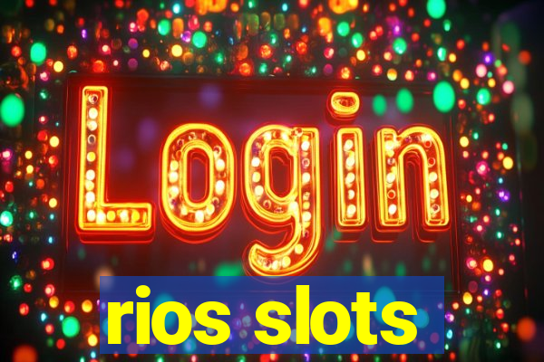 rios slots