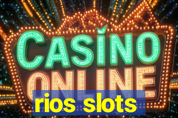 rios slots