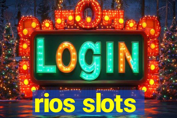 rios slots