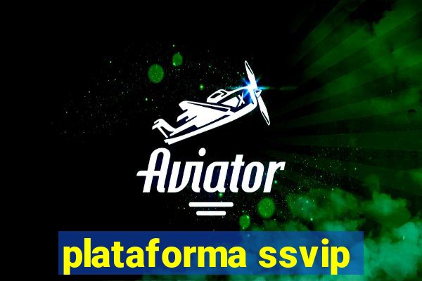 plataforma ssvip