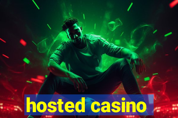 hosted casino