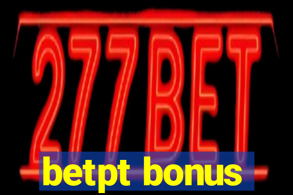 betpt bonus