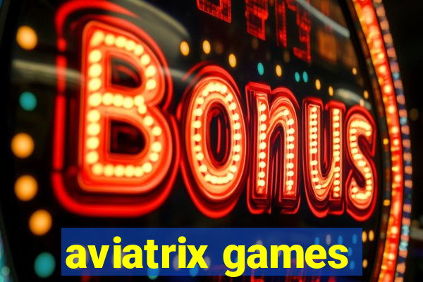 aviatrix games