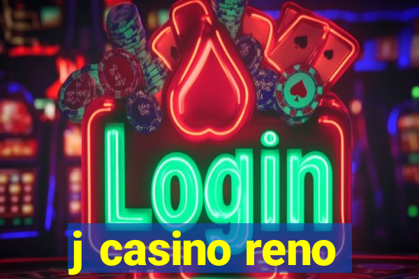 j casino reno