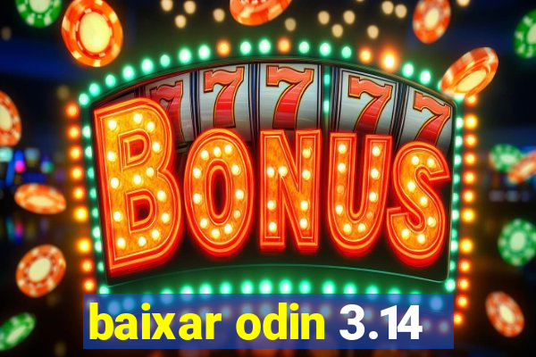 baixar odin 3.14