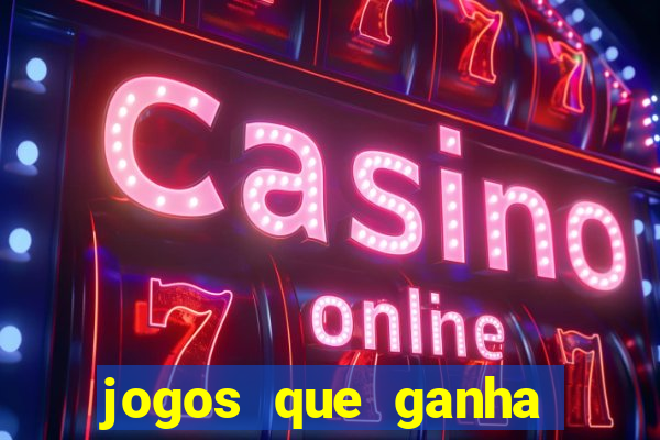 jogos que ganha dinheiro de verdade sem depositar nada